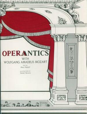 Operantics with Wolfgang Amadeus Mozart by Mary Neidorf
