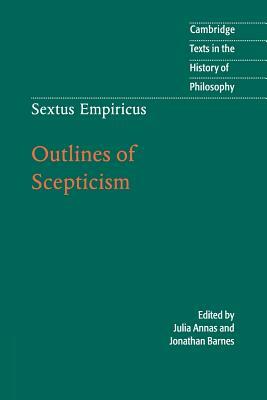 Sextus Empiricus: Outlines of Scepticism by Sextus Empiricus