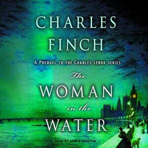 The Woman in the Water by Charles Finch