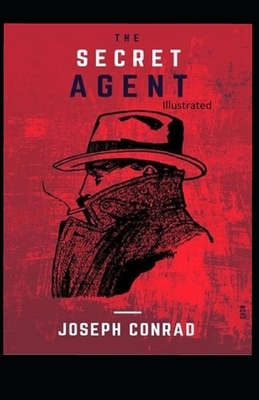 The Secret Agent Illustrated by Joseph Conrad