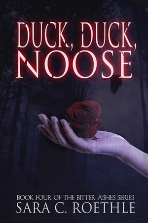 Duck, Duck, Noose by Sara C. Roethle