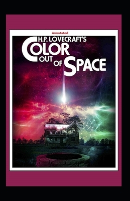 The Color Out Of Space Annotated by H.P. Lovecraft