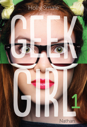 Geek Girl by Holly Smale