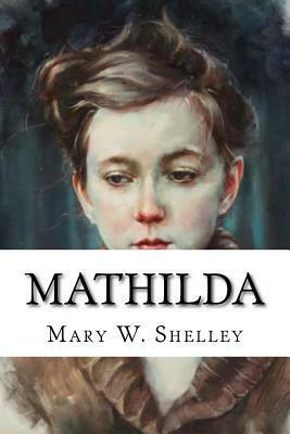 Mathilda by Mary Shelley