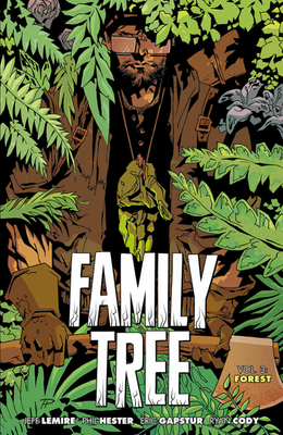 Family Tree, Volume 3: Forest by Jeff Lemire