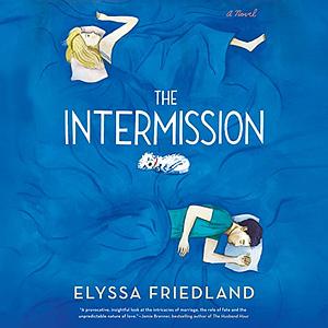 The Intermission by Elyssa Friedland