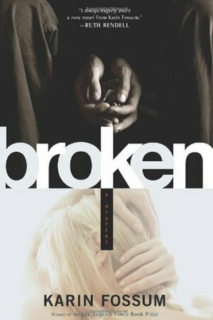 Broken by Karin Fossum, Charlotte Barslund