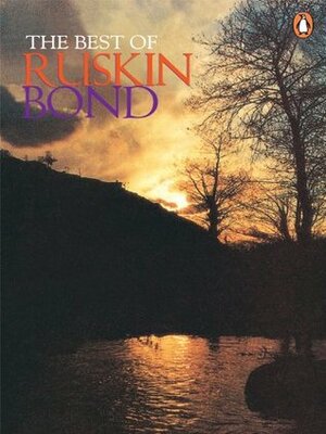 The Best of Ruskin Bond by Ruskin Bond
