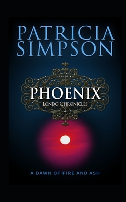 Phoenix by Patricia Simpson