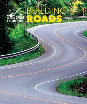 Building Roads by Rebecca Stefoff