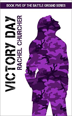 Victory Day (Battle Ground #5) by Rachel Churcher