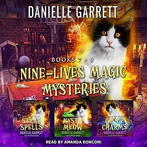 Nine Lives Magic Mysteries Boxed Set, Books 7-9 by Danielle Garrett