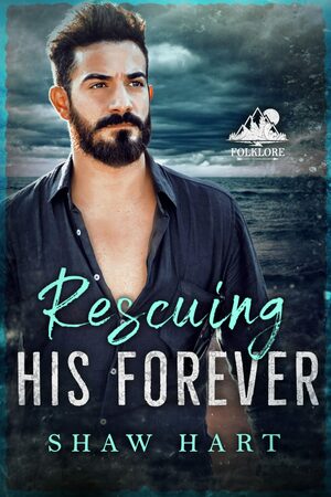 Rescuing His Forever by Shaw Hart