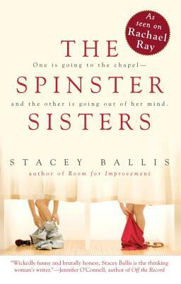 The Spinster Sisters by Stacey Ballis