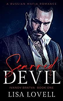 Scarred Devil (Ivanov Bratva Book 1) by Lisa Lovell