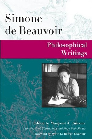 Philosophical Writings by Margaret A. Simons, Simone de Beauvoir, Margaret Simons