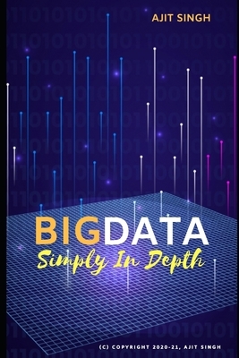 Big Data Simply In Depth by Manisha Prasad, Ajit Singh