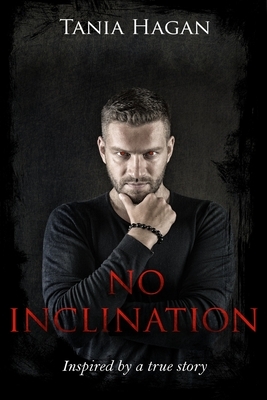 No Inclination: Inspired by the Chris Watts Case by Tania Hagan