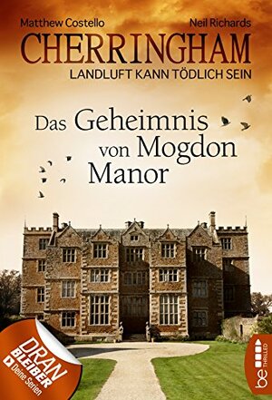 Das Geheimnis von Mogdon Manor by Neil Richards, Matthew Costello