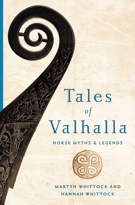 Tales of Valhalla: Norse Myths and Legends by Martyn Whittock, Hannah Whittock