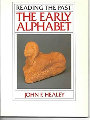 The Early Alphabet by John Healey