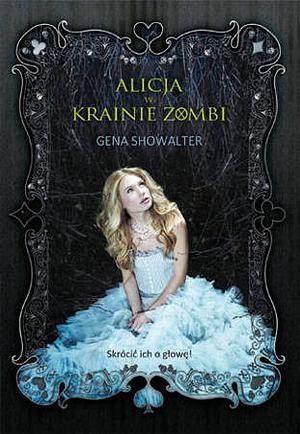 Alicja w krainie zombi by Gena Showalter