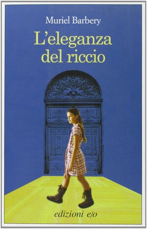 L'eleganza del riccio by Muriel Barbery