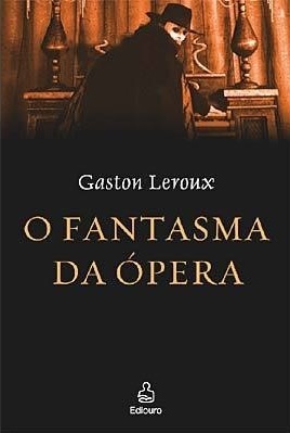 O Fantasma da Ópera by Lúcia Marengo Bandeira de Mello Machado, Gaston Leroux, Paulo Silveira