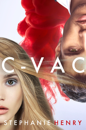 C-Vac (Book #1 in the C-Vac series) by Stephanie Henry