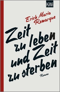 Zeit zu leben und Zeit zu sterben by Erich Maria Remarque