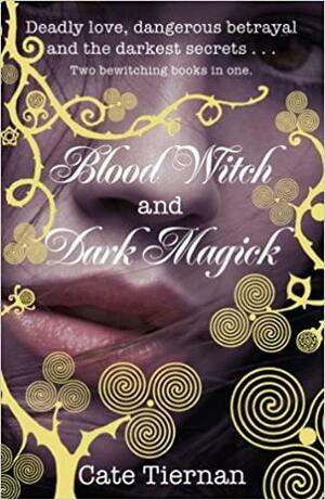 Blood Witch / Dark Magick by Cate Tiernan