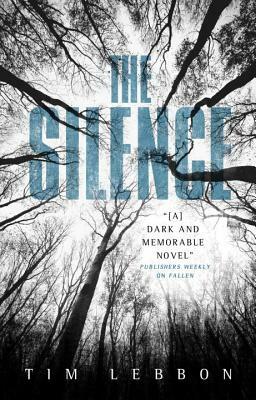 The Silence by Tim Lebbon