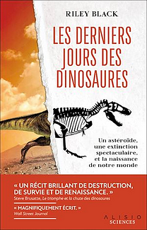 Les derniers jours des dinosaures by Riley Black