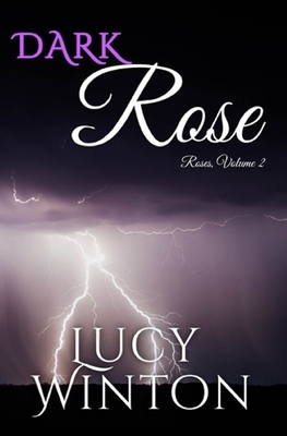 Dark Rose by Lucy Winton