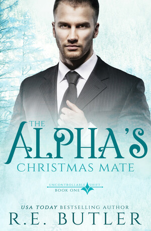 The Alpha's Christmas Mate by R.E. Butler