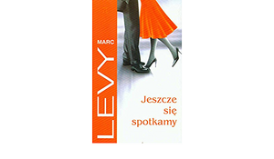 Jeszcze się spotkamy by Marc Levy