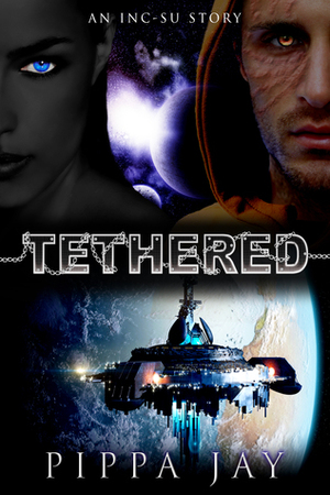 Tethered (An Inc-Su story) by Pippa Jay