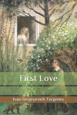 First Love by Ivan Turgenev