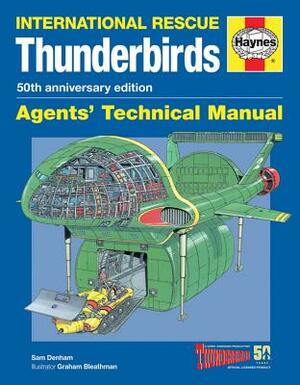 Thunderbirds Agents' Technical Manual: International Rescue by Sam Denham