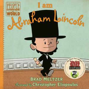 I Am Abraham Lincoln by Brad Meltzer