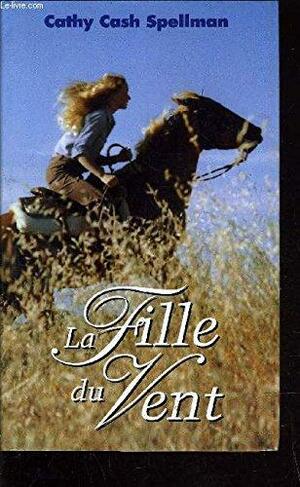 La fille du vent by Cathy Cash Spellman