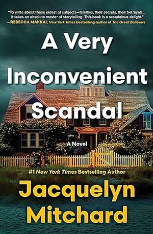 A Very Inconvenient Scandal by Jacquelyn Mitchard