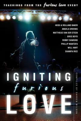 Igniting Furious Love by Darren Wilson