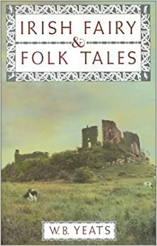 Fairy tales of Ireland by W.B. Yeats, Neil Philip