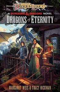 Dragons of Eternity by Tracy Hickman, Margaret Weis