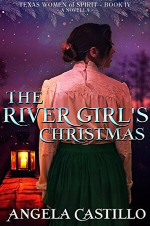 The River Girl's Christmas by Angela C. Castillo