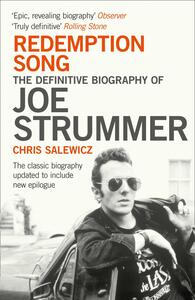 Redemption Song:The Definitive Biography Of Joe Strummer by Chris Salewicz