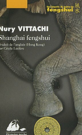 Shanghai Fengshui by Nury Vittachi