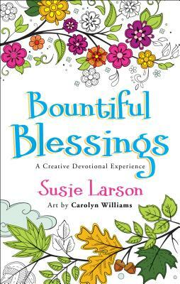 Bountiful Blessings: A Creative Devotional Experience by Susie Larson