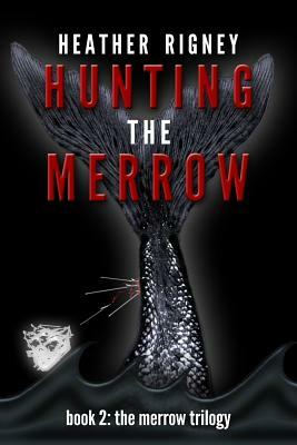 Hunting The Merrow by Heather Rigney